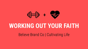 Working Out Your Faith