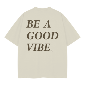 BE A GOOD VIBE | BELIEVE BRAND CO | christian apparel faith based god clothing